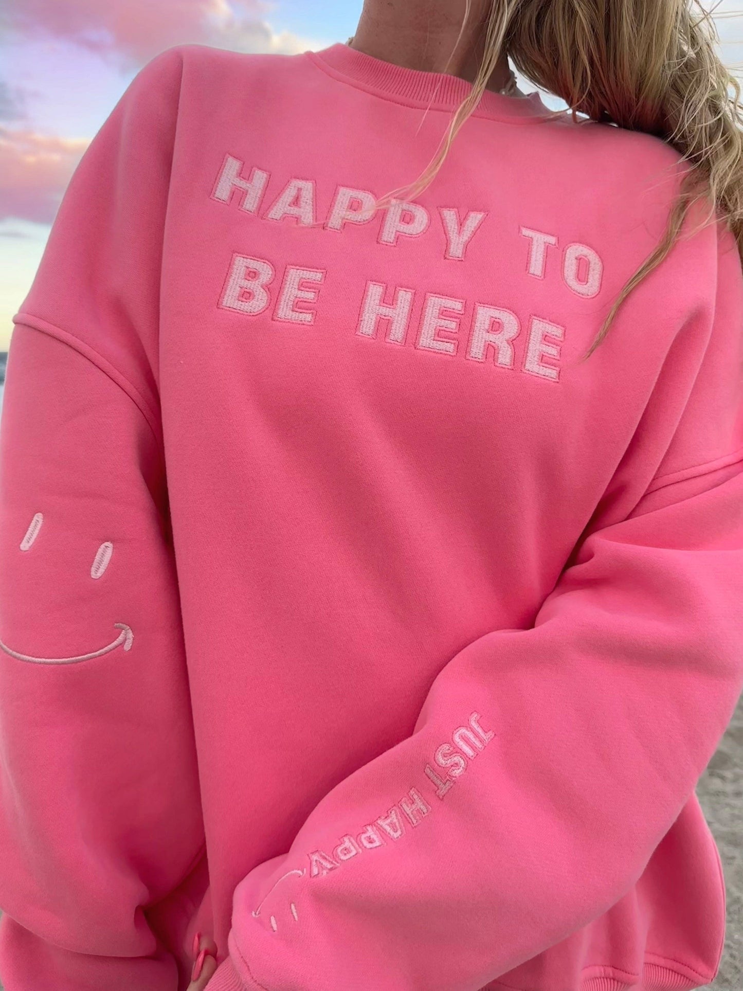 I Am Just Happy To Be Here Embroider Sweatshirt