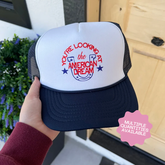 You’re Looking At The American Dream Trucker Hat