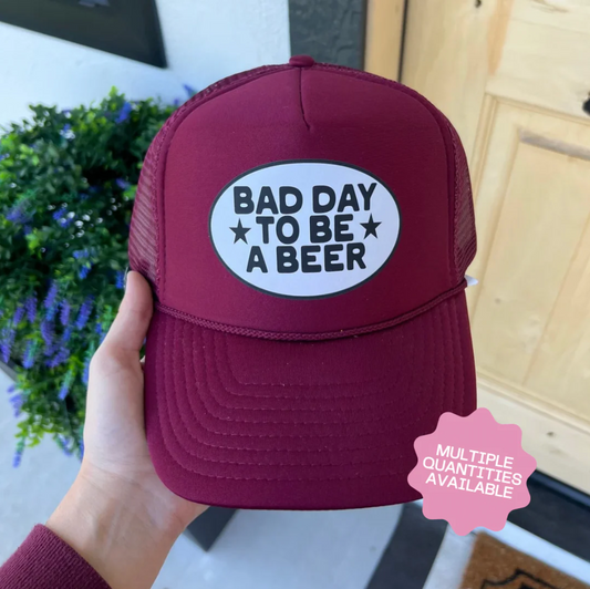 Bad Day To Be A Beer Trucker Hat
