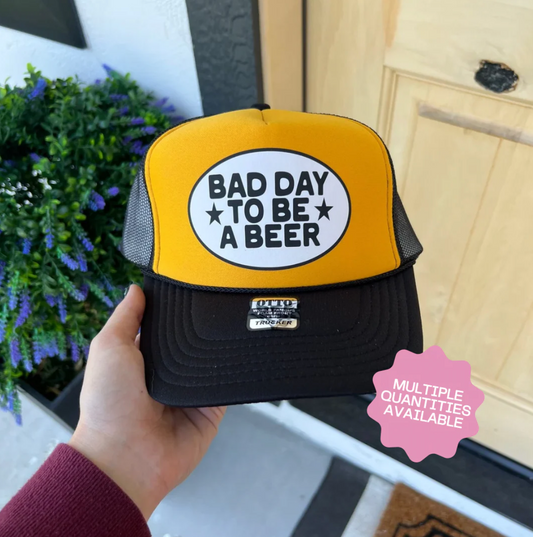 Bad Day To Be A Beer Trucker Hat